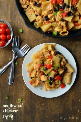 Southwest Chicken Pasta - Sugar Dish Me