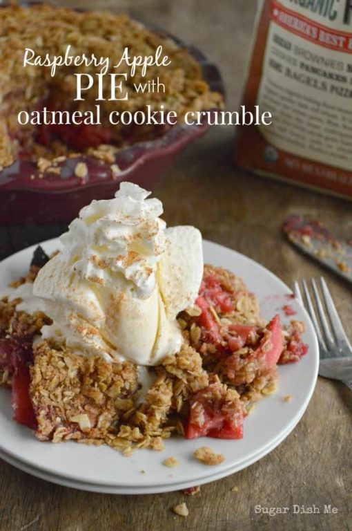 Raspberry Apple Pie With Oatmeal Cookie Crumble Sugar Dish Me